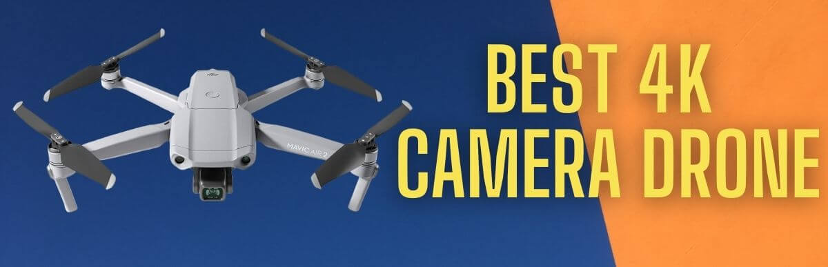 Best 4K Camera Drone