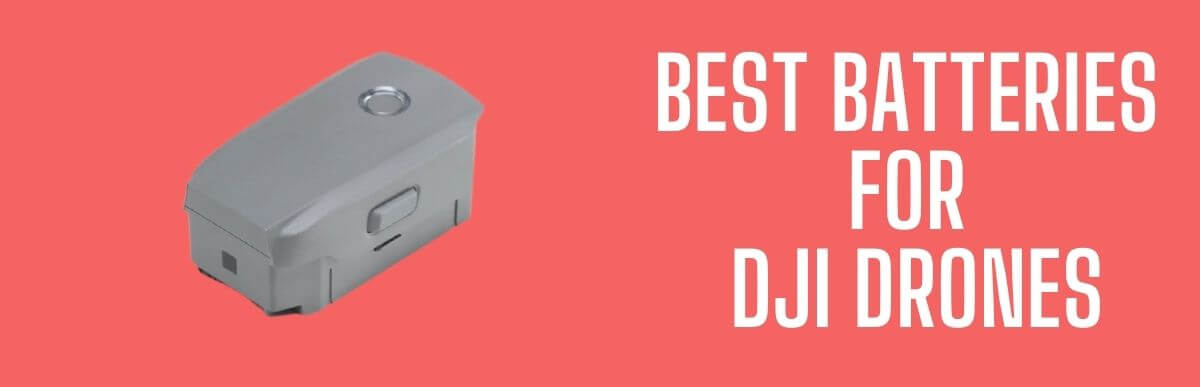 Best Batteries For DJI Drones