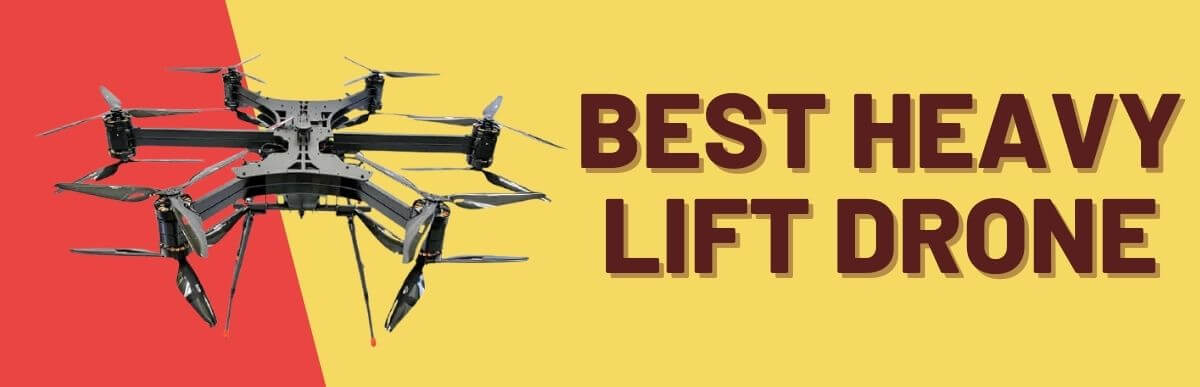 Best Heavy Lift Drone