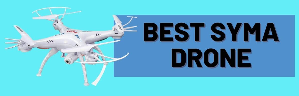 Best Syma Drone