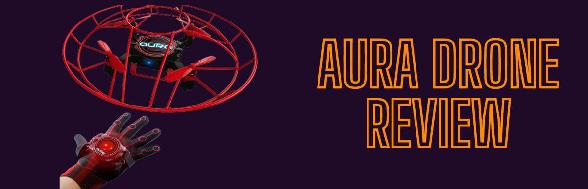 Aura Drone Review