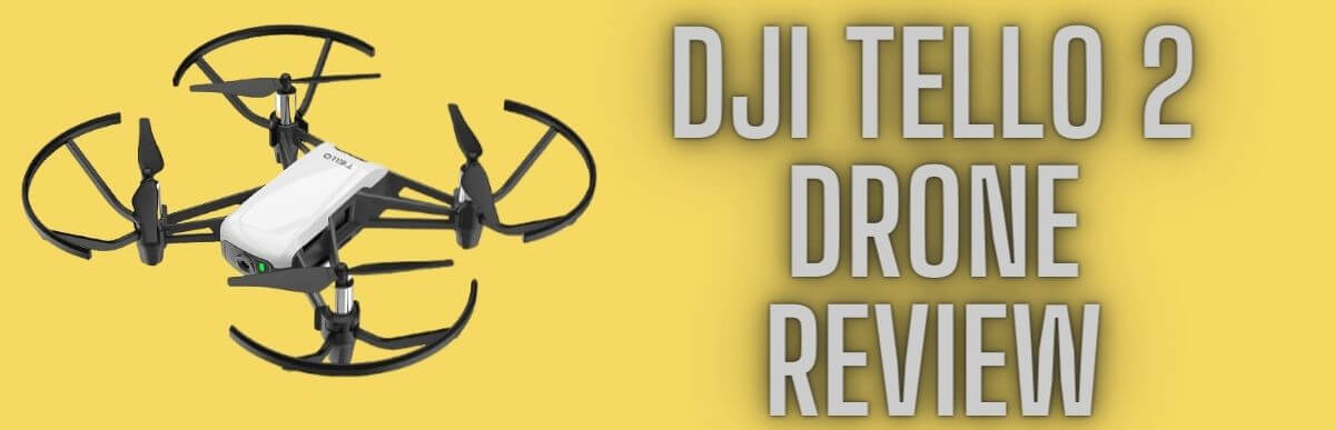 DJI Tello 2 Drone Review