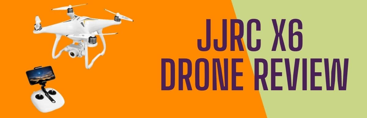 JJRC X6 Drone Review