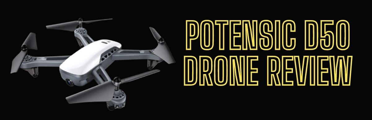 Potensic D50 Drone Review - Why To Choose It?
