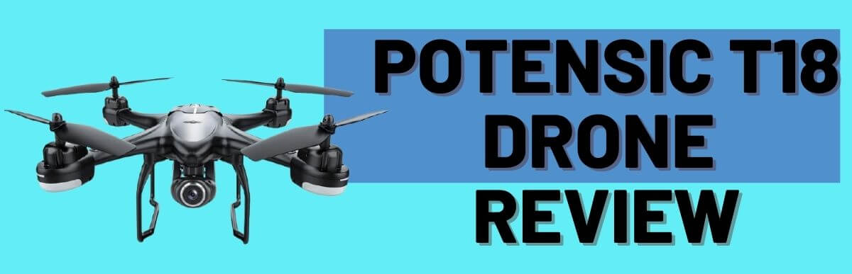 Potensic T18 Drone Review