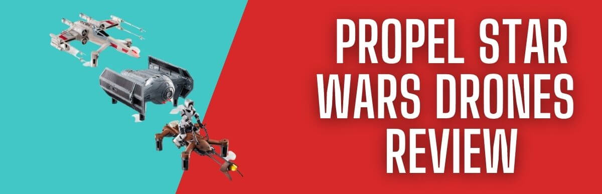  Propel Star Wars Drones Review