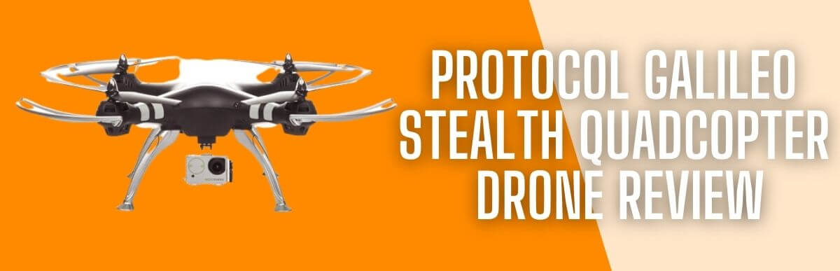 Protocol Galileo Stealth Quadcopter Drone Review