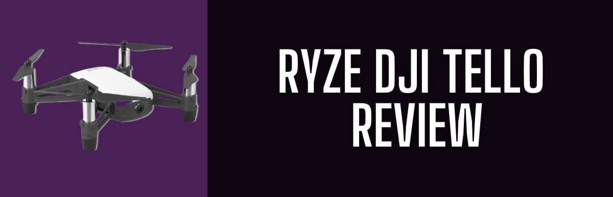 Ryze DJI Tello Review