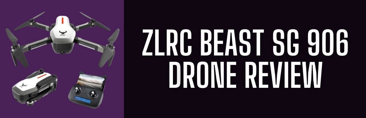 ZLRC Beast SG 906 Drone Review